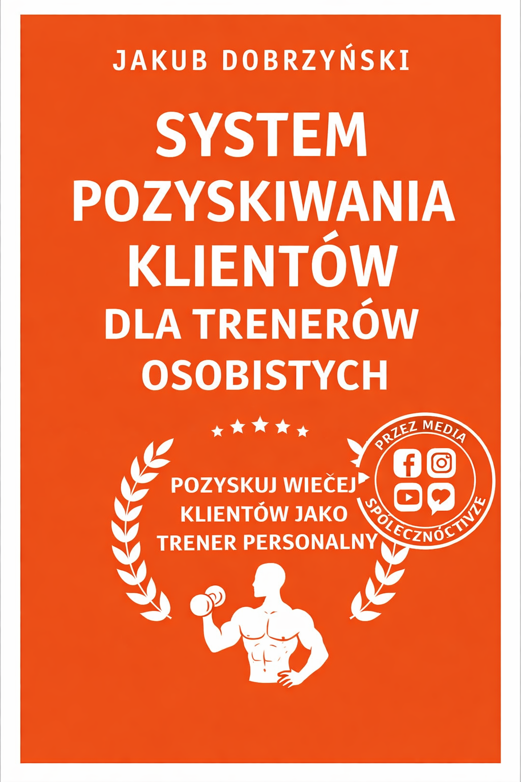 System pozyskiwania klientów dla trenerów osobistych przez social media